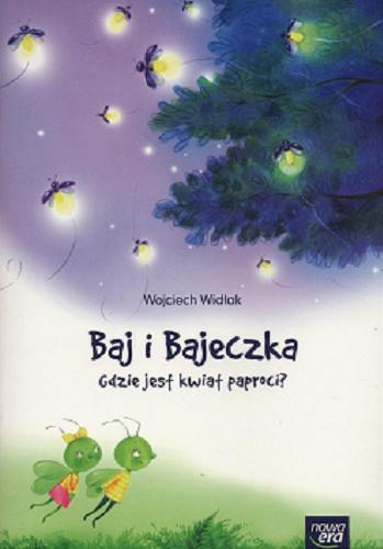 Okładka książki Gdzie jest kwiat paproci? / Wojciech Widłak ; ilustracje Elżbieta Jarząbek.