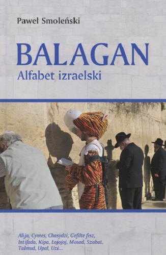 Okładka książki Balagan : alfabet izraelski / Paweł Smoleński.