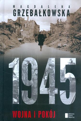 Okładka książki  1945 : wojna i pokój  2