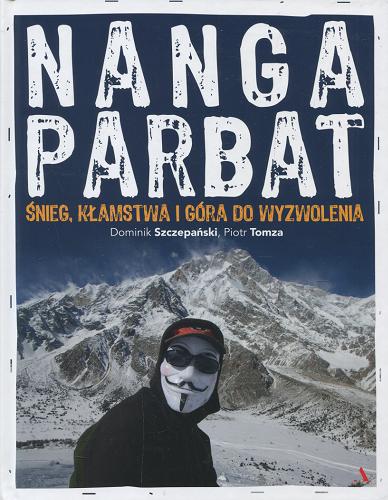 Okładka książki  Nanga Parbat : śnieg, kłamstwa i góra do wyzwolenia  3