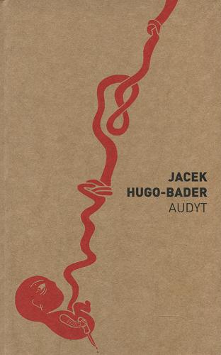 Okładka książki Audyt / Jacek Hugo-Bader.