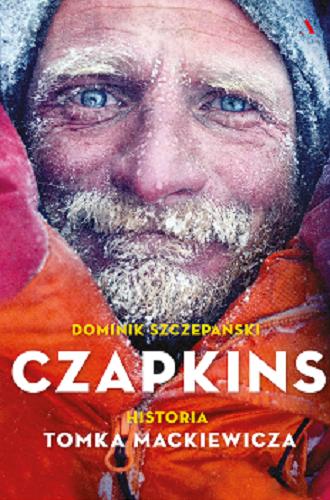 Okładka książki Czapkins : historia Tomka Mackiewicza / Dominik Szczepański.