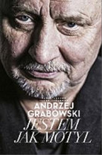 Okładka książki Andrzej Grabowski - Jestem jak motyl [E-book] / Paweł Łęczuk, Jakub Jabłonka.