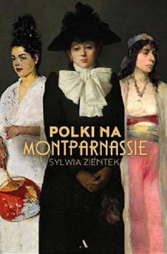 Okładka  Polki na Montparnassie / Sylwia Zientek.