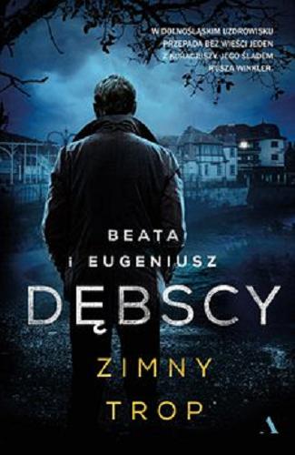Okładka książki Zimny trop / Beata i Eugeniusz Dębscy.