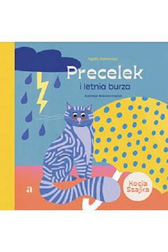 Okładka książki Precelek i letnia burza / Agata Romaniuk ; ilustracje Malwina Hajduk.