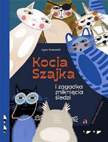 Okładka książki Kocia szajka i zagadka zniknięcia śledzi / Agata Romaniuk ; ilustracje Malwina Hajduk.