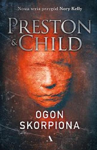 Okładka  Ogon skorpiona / Preston & Child ; przełożył Jan Kraśko.