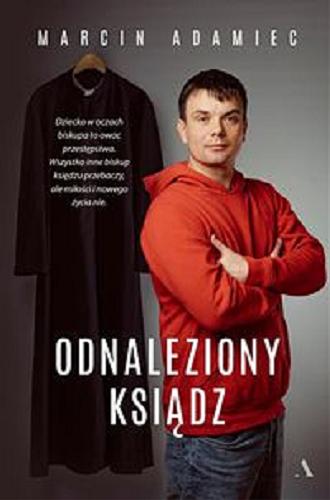 Okładka książki Odnaleziony ksiądz / Marcin Adamiec.