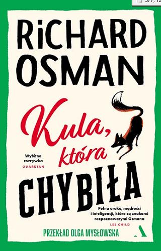 Okładka książki Kula, która chybiła / Richard Osman ; przekład Olga Mysłowska.