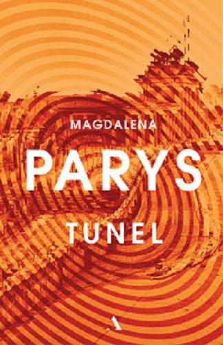 Okładka  Tunel / Magdalena Parys.
