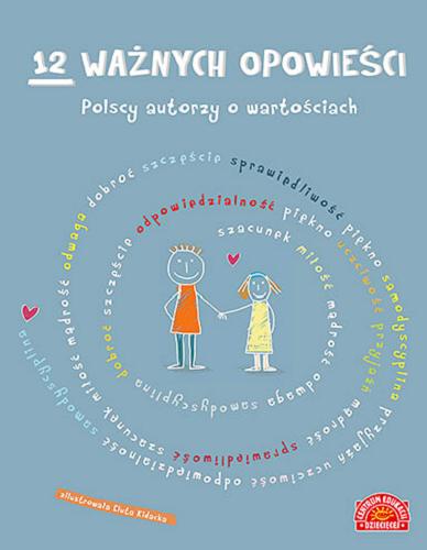 Okładka książki 12 ważnych opowieści : polscy autorzy o wartościach / zilustrowała Eluta Kidacka.