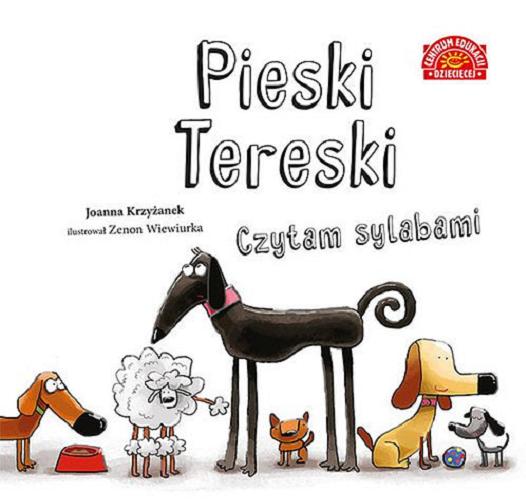 Okładka  Pieski Tereski : czytam sylabami / Joanna Krzyżanek ; ilustrował Zenon Wiewiurka.