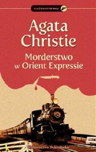 Okładka książki Morderstwo w Orient Expressie / Agata Christie ; przeł. Anna Wiśniewska-Walczyk.