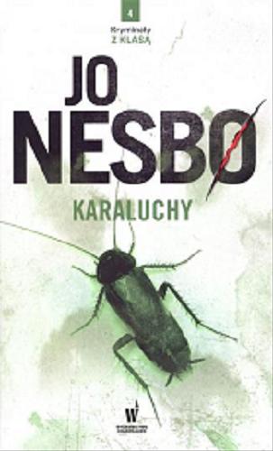 Okładka książki Karaluchy / Jo Nesb? ; przełożyła z norweskiego Iwona Zimnicka.