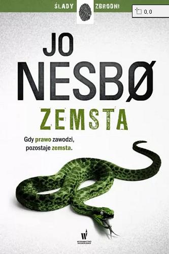 Okładka książki Zemsta / Jo Nesbo ; przełożyła z norweskiego Iwona Zimnicka.
