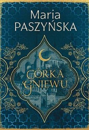 Okładka książki Córka gniewu / Maria Paszyńska.