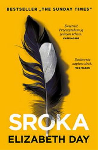 Okładka książki Sroka / Elizabeth Day ; przełożyli z angielskiego Maciej Grabski i Maria Grabska Ryńska.