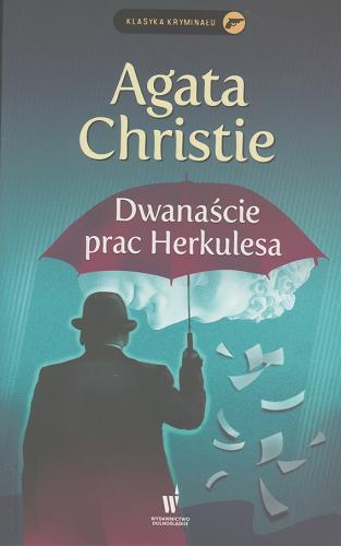 Okładka książki Dwanaście prac Herkulesa / Agata Christie ; przełożyła z angielskiego Beata Hrycak.