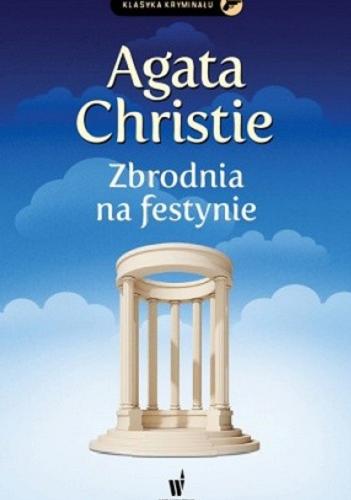 Okładka książki Zbrodnia na festynie / Agata Christie ; przełożył z angielskiego Andrzej Milcarz.