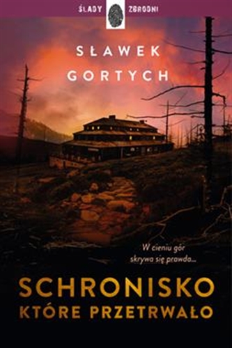 Okładka książki Schronisko, które przetrwało / Sławek Gortych.