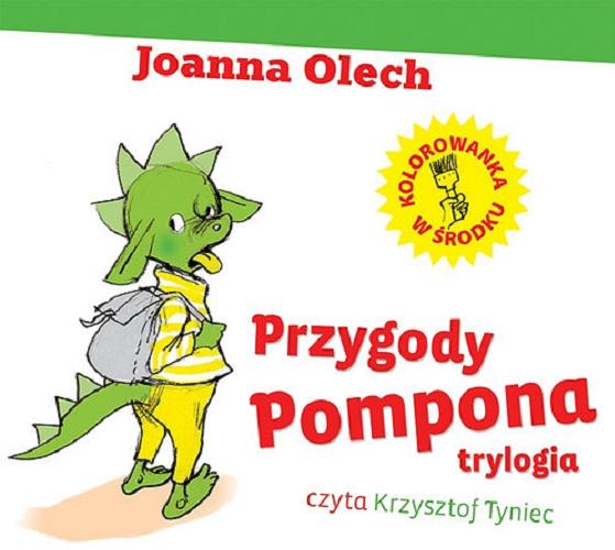 Okładka  Przygody Pompona [Dokument dźwiękowy] : trylogia / Joanna Olech.