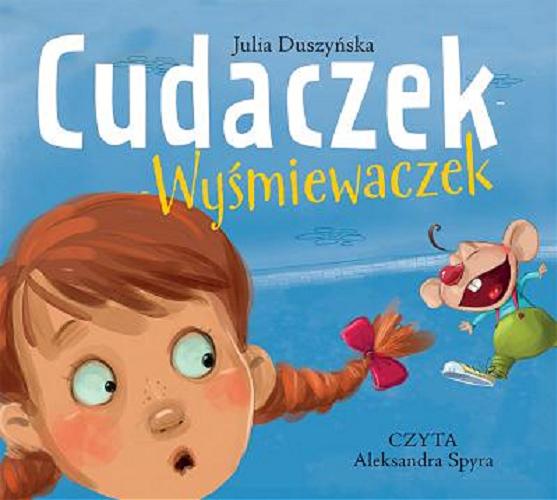 Okładka książki Cudaczek Wyśmiewaczek [Dokument dźwiękowy] / Julia Duszyńska.