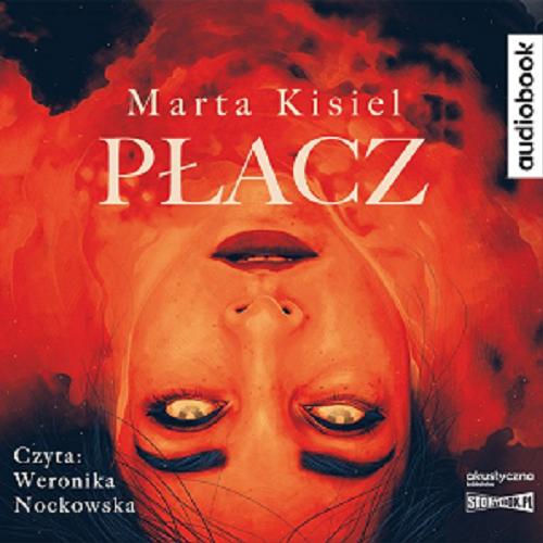 Okładka książki Płacz [Dokument dźwiękowy] / Marta Kisiel.