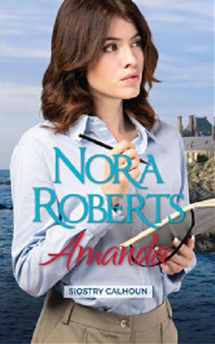 Okładka książki Amanda / Nora Roberts ; przełożyła Alina Patkowska.