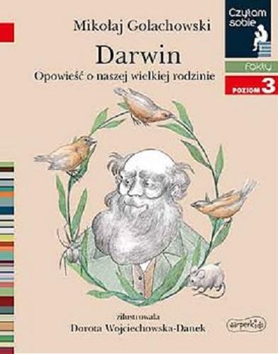Darwin : opowieść o naszej wielkiej rodzinie Tom 39.9