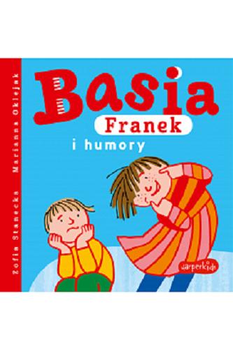 Okładka książki Basia, Franek i humory / Zofia Stanecka ; ilustracje Marianna Oklejak.