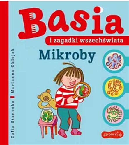 Okładka książki Mikroby / Zofia Stanecka, Marianna Oklejak.
