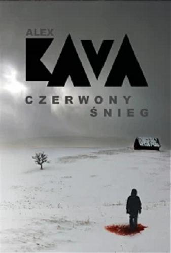 Okładka  Czerwony śnieg / Alex Kava ; przekład Katarzyna Ciążyńska.