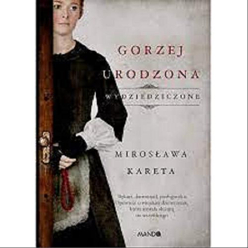 Okładka książki Gorzej urodzona / Mirosława Kareta.