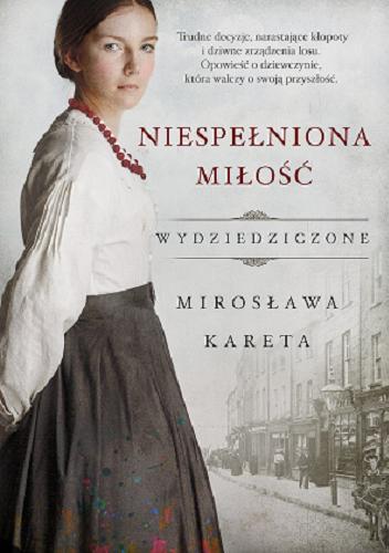 Okładka książki Niespełniona miłość / Mirosława Kareta.