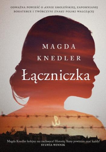 Okładka książki Łączniczka / Magda Knedler.