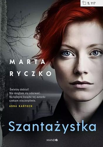 Okładka książki Szantażystka / Marta Ryczko.