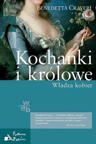 Okładka książki  Kochanki i królowe : władza kobiet  3