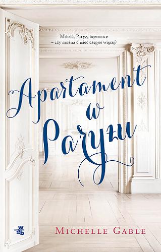 Okładka książki Apartament w Paryżu / Michelle Gable ; przełożyła Urszula Gardner.
