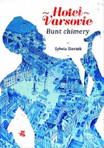 Okładka książki Bunt chimery / Sylwia Zientek.