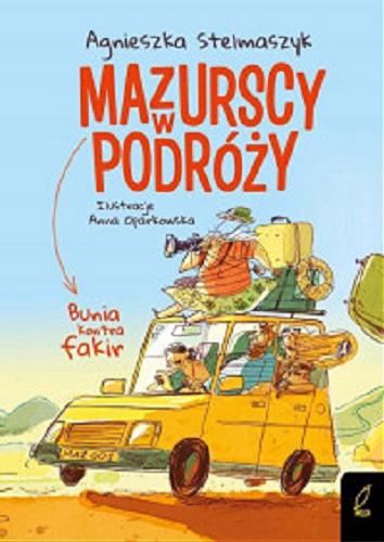 Okładka książki Bunia kontra fakir / Agnieszka Stelmaszyk ; ilustracje Anna Oparkowska.