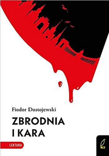 Okładka książki Zbrodnia i kara : powieść w sześciu częściach z epilogiem / Fiodor Dostojewski ; tłum. Czesław Jastrzębiec-Kozłowski.