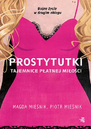 Okładka książki  Prostytutki : tajemnice płatnej miłości  2