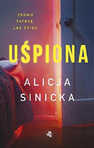 Okładka książki Uśpiona / Alicja Sinicka.