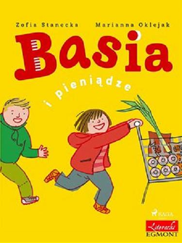 Okładka książki Basia i pieniądze [E-book] / Zofia Stanecka ; ilustracje Marianna Oklejak.