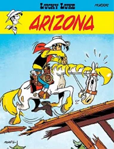 Okładka  Arizona oraz Lucky Luke kontra Papierosowy Cezar / scenariusz i rysunki : Morris ; przekład z języka francuskiego: Maria Mosiewicz.