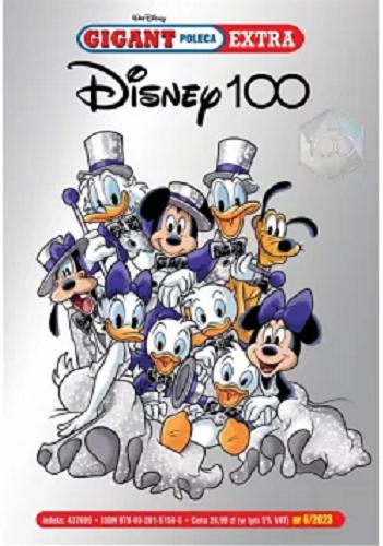 Okładka książki Disney 100 / redaktor prowadzący Katarzyna Sendecka ; tłumaczenie: Marcin Furgał.