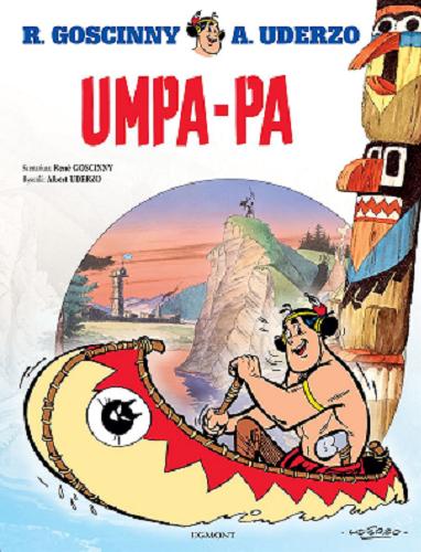 Okładka książki Umpa-Pa / scenariusz: René Goscinny ; rysunki: Albert Uderzo ; [tłumaczenie z języka francuskiego: Marek Puszczewicz].