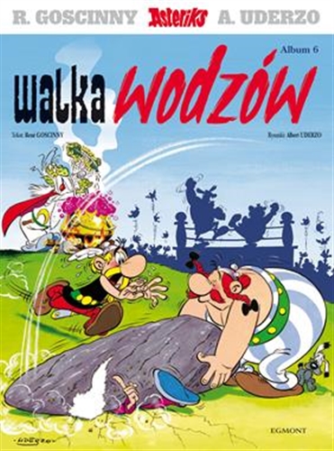 Okładka  Walka wodzów / tekst René Goscinny ; rysunki Albert Uderzo ; [przekład z języka francuskiego: Jarosław Kilian].