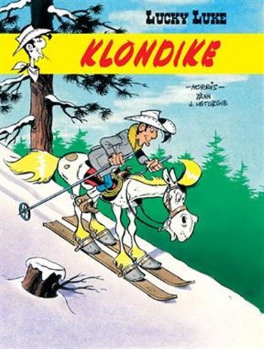 Okładka książki Klondike / rysunki Achdé, scenariusz Jul, według pomysłu Morrisa, kolory Mel, [przekład z języka francuskiego Maria Mosiewicz].